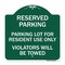 Signmission Reserved Parking Reserved Parking Lot for Resident Use Only Violators Will Be Towed, GW-1818-23040 A-DES-GW-1818-23040 - alternate 1